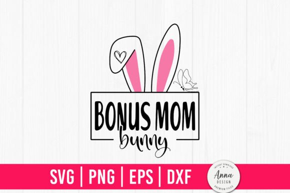 Bonus Mom Bunny Happy Easter Sublimation Graphics