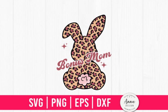 Bonus Mom Easter Leopard Bunny Graphics