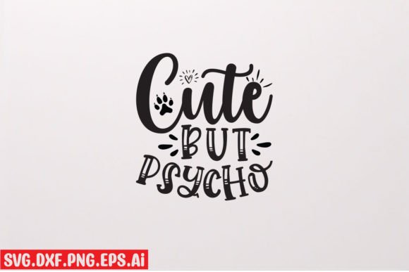Cute but Psycho: Graphics for T-Shirt Designs