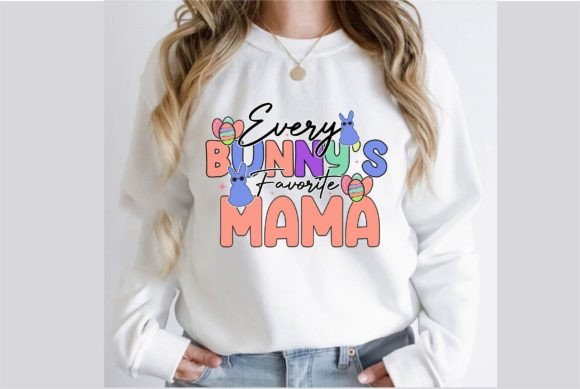Every Bunny's Favorite Mama Graphics