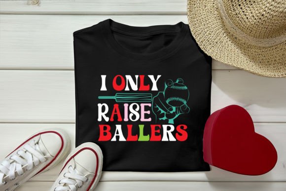 I Only Raise Ballers Retro Design