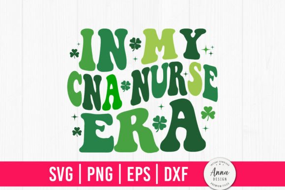 In My CNA Nurse Era Graphics and Print Templates