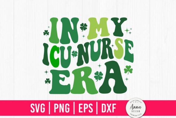 In My ICU Nurse Era Graphics and Print Templates