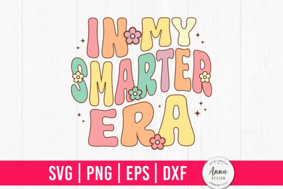 In My Smarter Era Graphics & Print Templates
