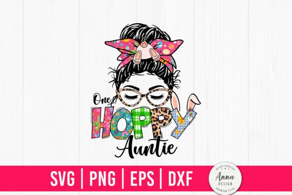 One Hoppy Auntie Sublimation: Graphics for Print Templates
