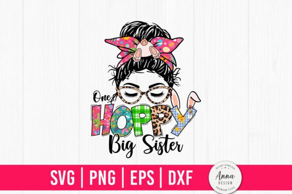 One Hoppy Big Sister Sublimation Graphics