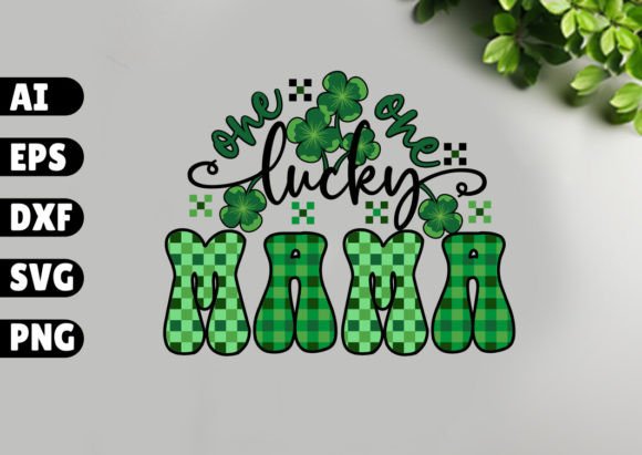 One Lucky Mama St Patricks Typography