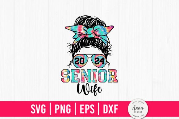 Senior Wife 2024 Class of 24 Graphics