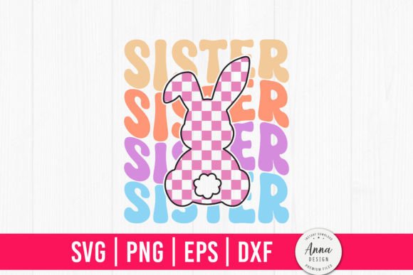Sister Retro Easter Bunny Graphics & Print Templates