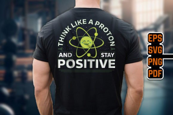 Think Like a Proton and Stay Positive: Graphics for T-Shirt Designs