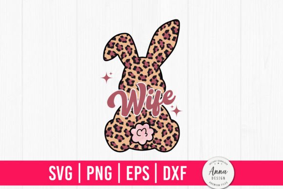Wife Easter Leopard Bunny Graphics and Print Templates