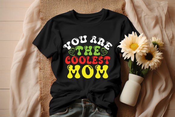You Are the Coolest Mom Retro Design